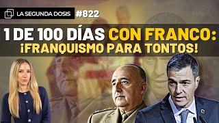 L2D nº822 | 1 de 100 días con Franco: ¡Franquismo para tontos!