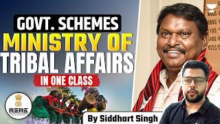 Government Schemes - Ministry of Tribal Affairs | In one class | UPSC | Siddharth Singh