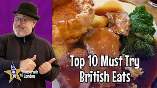 Top 10 Must Try British Eats