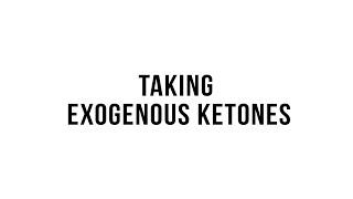 Taking Exogenous Ketones