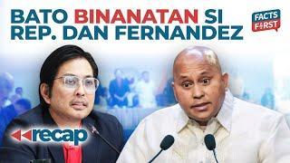 Bakit nainis si Bato kay Congressman Dan Fernandez?