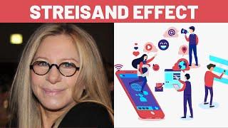 The Streisand Effect Explained