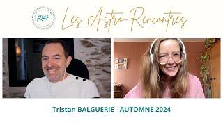 Tristan BALGUERIE - Les Astro-Rencontres de la FDAF