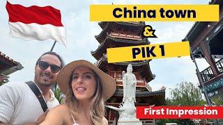 First impression: PIK 1 and Jakarta's New Chinatown 