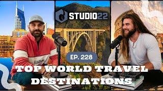 Studio 22's Top Travel Destinations