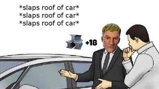 Slaps Roof Of Car Meme Compilation