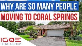 Why are so many people moving to Coral Springs Florida? - Is Coral Springs FL a good place to live?