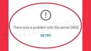 YouTube Fix There was a problem with the server [400] Error problem Solve 2022