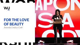 Amanda Lindsey Cook - For the Love of Beauty | Teaching Moment