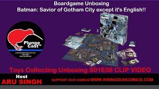 PlungeCast™ S02E08 Clip: Board game Unboxing - Batman Savior of Gotham City