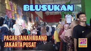 Blusukan Di Blok F Pasar Tanah Abang Jakarta Pusat