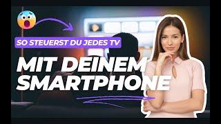 Unglaublich So steuerst du jeden Fernseher mit deinem Smartphone