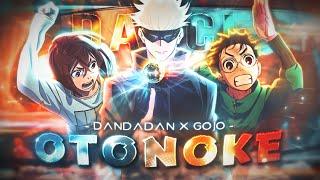 DanDaDan x Gojo  - Otonoke [ Edit/AMV ] 4K!