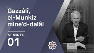 Ekrem Demirli, Gazzâlî, el-Munkiz mine’d-dalâl, 1.Ders