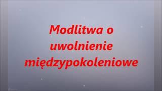 Modlitwa o uwolnienie międzypokoleniowe