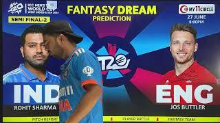INDIA vs ENGLAND LIVE Dream11 Prediction | T20 World Cup Semi Final | Dream11 Team Of Today Match
