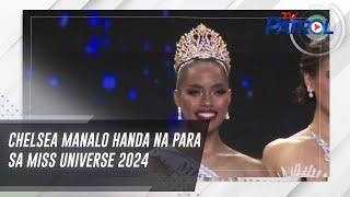 Chelsea Manalo handa na para sa Miss Universe 2024 | TV Patrol