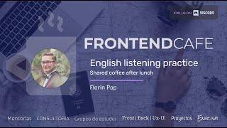 English listening practice: Chilling with Florin Pop