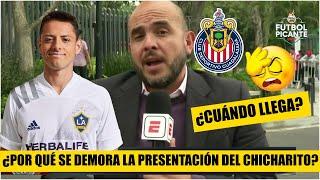 Chivas y la razón por la que NO PRESENTARÁN al Chicharito esta semana | Futbol Picante