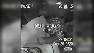 Cl4rk - Dear Jordan [Official Audio] (Prod By Cl4rk)