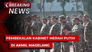 BREAKING NEWS - Pembekalan Hari Kedua Anggota Kabinet Prabowo-Gibran di Akmil Magelang