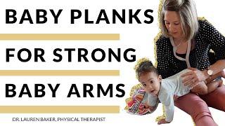 How To Help Strengthen Babies Arms With Baby Planks