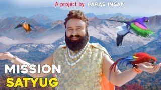 MISSON SATYUG  | Saint MSG Insan | Paras Insan