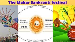 Why is Makar Sankranti festival celebrated? | History and Importance of Makar Sankranti