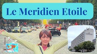 Le Meridien Etoile | Paris | Marriott Bonvoy | Hotel Review