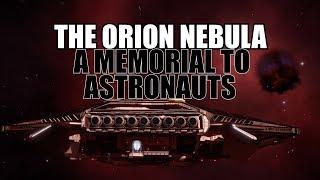 Elite Dangerous-  The Orion Nebula- A Tribute To Astronauts