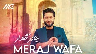 Meraj Wafa - Chadar Gul Dar [4K] | معراج وفا - چادر گلدار