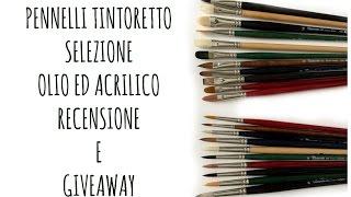 Pennelli TINTORETTO per OLIO e ACRILICO : Recensione e GIVEAWAY (recensione materiali) Arte per Te