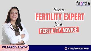 Meet a Fertility expert for a Fertility Advice