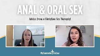 Are Anal and Oral Sex Okay Within Marriage? | Advice from a Christian Sex Therapist