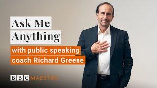 Ask Me Anything with public speaking expert Richard Greene | BBC Maestro