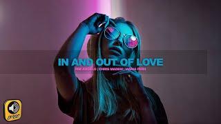 Dim Angelo x Chris Madem x Maria Peidi - In And Out Of Love - Official Audio Release