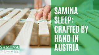 SAMINA Sleep : Crafted by Hand in Austria