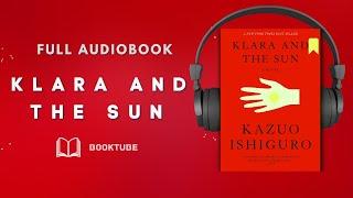 Klara and the Sun  by Kazuo Ishiguro  [FULL AUDIOBOOK ]