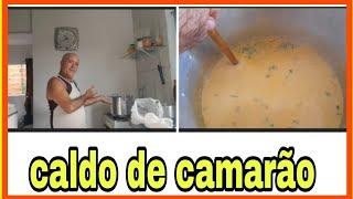 COMO FIZEMOS  O CALDO DE CAMARÃO? FICA A DICA !