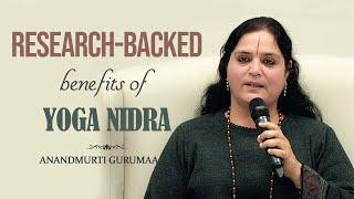 Research-backed benefits of Yoga Nidra | Anandmurti Gurumaa (English)