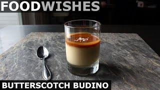 Butterscotch Budino - Italian Pudding - Food Wishes