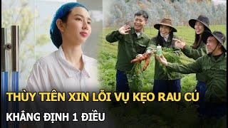 Thùy Tiên xin lỗi vụ kẹo rau củ, khẳng định 1 điều