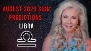 August 2023 Sign Predictions : Libra