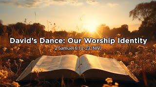 David's Dance: Our Worship Identity