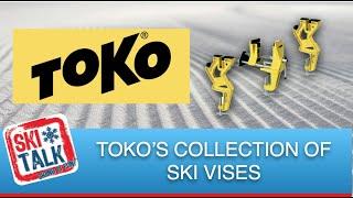 SkiTalk about Toko's Ski Vises | Which vise is right for you?