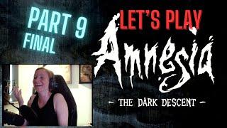 Let's play Amnesia part 9 FINAL | Let's finish this