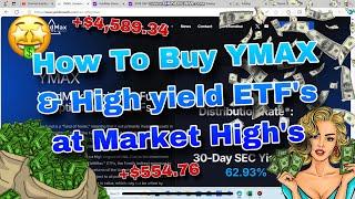 HOW To BUY YMAX For BEST Total Return Even At Market HIGH'S (Works For All High Yield ETF's)