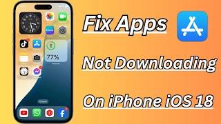 App Store not Downloading Apps iOS 18 / Fixed