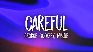 George Cooksey, Mblue - Careful