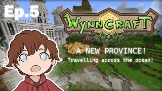 (WYNNCRAFT) Onwards to the province of Gavel!